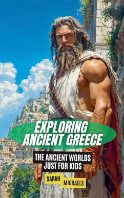 Exploring Ancient Greece - Michaels, Sarah