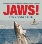 JAWS! - The Biggest Bite!   Sharks for Kids (Fun Facts & Trivia)   Children's Marine Life Books