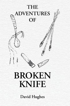 The Adventures Of Broken Knife - Hughes, David