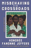 Misbehaving at the Crossroads