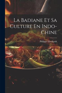 Cover La Badiane Et Sa Culture En Indo-Chine
