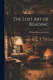 The Lost Art of Reading The Lost Art of Reading