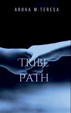 TRIBE PATH - Aroha, T. M