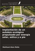 Implantación de un autobús ecológico propulsado por energía solar, eólica y a pie