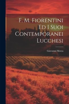 Cover F. M. Fiorentini Ed I Suoi Contemporanei Lucchesi