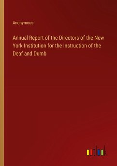 Annual Report of the Directors of the New York Institution for the Instruction of the Deaf and Dumb