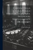 Cardini Della Scuola Penale Italiana A Chi Vuol Intendere Novellamente Dichiarati