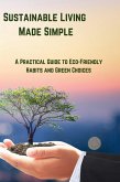 Sustainable Living Made Simple Sustainable Living Made Simple