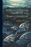 Some Australian Fishes of the Family Gobiidae