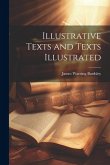 Illustrative Texts and Texts Illustrated Illustrative Texts and Texts Illustrated