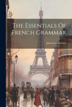 The Essentials Of French Grammar - Cope, John Gerard