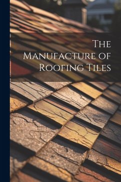 Cover The Manufacture of Roofing Tiles