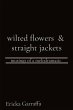 wilted flowers & straight jackets - Bild 1