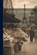 A Visit to Paris in 1814: Being a... - Bild 1