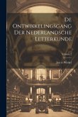 De Ontwikkelingsgang Der Nederlandsche Letterkunde; Volume 2 De Ontwikkelingsgang Der Nederlandsche Letterkunde; Volume 2