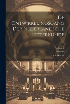 Cover De Ontwikkelingsgang Der Nederlandsche Letterkunde; Volume 2