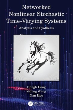 Networked Nonlinear Stochastic Time-Varying Systems - Dong, Hongli; Wang, Zidong; Hou, Nan