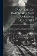 Taxation Of Railroads And Railroad... - Bild 1