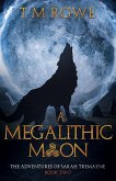 A Megalithic Moon - The Adventures of Sarah Tremayne Book Two