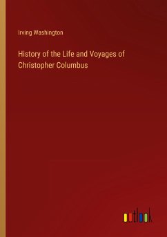 History of the Life and Voyages of Christopher Columbus