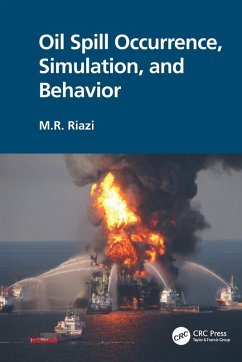 Oil Spill Occurrence, Simulation, and Behavior - Riazi, M R