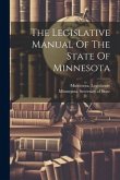 The Legislative Manual Of The State Of Minnesota