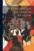 The Constructive Program Of Socialism The Constructive Program Of Socialism