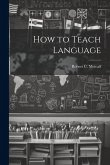How to Teach Language How to Teach Language