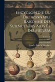 Encyclopédie Ou Dictionnaire Raisonné Des Sciences Des Arts Et Des Métiers; Volume 31