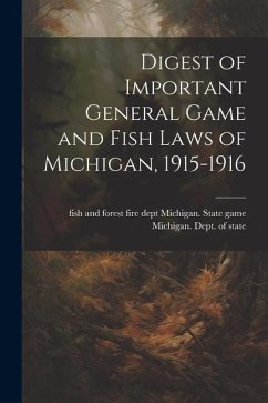 Cover Digest of Important General Game and Fish Laws of Michigan, 1915-1916