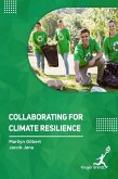 Collaborating for Climate Resilience Collaborating for Climate Resilience