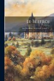 Le Beffroi: Arts, Heraldique, Archéologie, Volume 2...