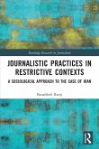 Journalistic Practices in Restrictive Contexts Journalistic Practices in Restrictive Contexts