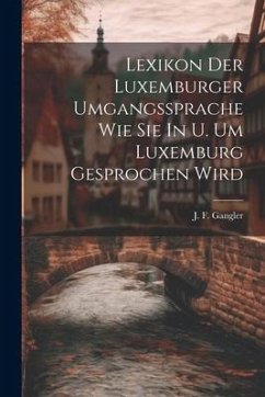 Cover Lexikon Der Luxemburger Umgangssprache Wie Sie In U. Um Luxemburg Gesprochen Wird