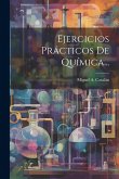 Ejercicios Prácticos De Química... Ejercicios Prácticos De Química...