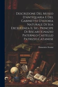 Cover Descrizione Del Museo D'antiquaria E Del Gabinetto D'istoria Naturale Di Sua Excellenza Il Sig. Principe Di Biscari Ignazio Paternlo Castello Patrizio