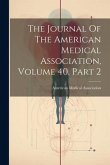 The Journal Of The American Medical Association, Volume 40, Part 2