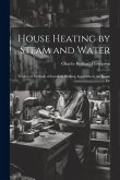 House Heating by Steam and Water
