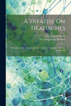 A Treatise On Headaches - Peters, John Charles