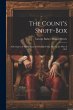 The Count's Snuff-Box: A Romance of... - Bild 1