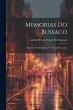 Memorias Do Bussaco: Seguidas De Uma... - Bild 1