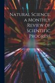 Natural Science, a Monthly Review of Scientific Progress; v.01 n.04