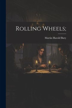 Rolling Wheels; - Bury, Martin Harold