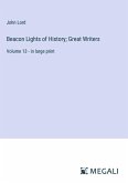 Beacon Lights of History; Great Writers