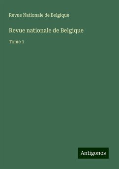 Revue nationale de Belgique - Revue Nationale de Belgique