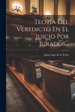 Cover Teoría Del Veredicto En El Juicio Por Jurados...
