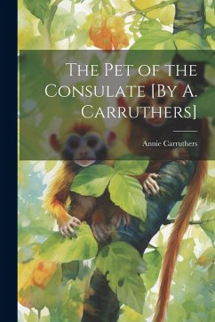 Cover The Pet of the Consulate [By A. Carruthers]