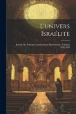 L'univers Israélite: Journal Des Principes Conservateurs Du Judaisme, Volumes 1898-1899