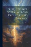 Dubbj E Pensieri Sopra La Teoria Degli Elettrici Fenomeni