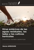 Virus entéricos de las aguas residuales, los lodos y los cultivos hortícolas